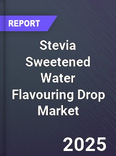 Stevia Sweetened Water Flavouring Drop Market