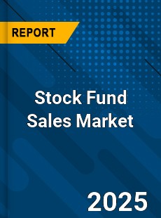 Stock Fund Sales Global and China Top Players Market