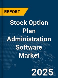 Global Stock Option Plan Administration Software Market