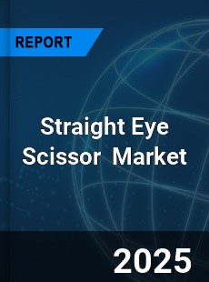 Global Straight Eye Scissor Industry