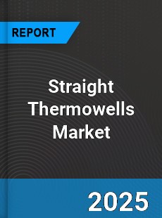 Global Straight Thermowells Market