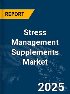 Global Stress Management Supplements Market