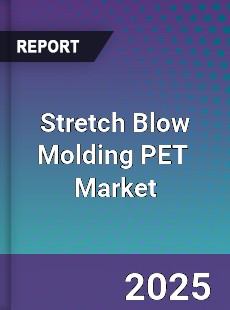 Global Stretch Blow Molding PET Market