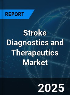 Global Stroke Diagnostics and Therapeutics Market