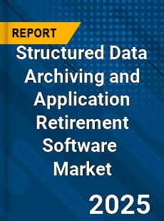 Global Structured Data Archiving and Application Retirement Software Market