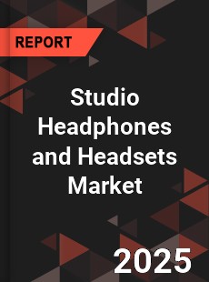 Global Studio Headphones and Headsets Market