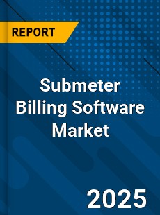 Submeter Billing Software Market