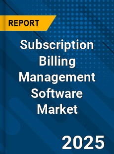 Subscription Billing Management Software Market