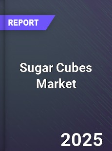 Sugar Cubes Market Insights Global Outlook and Forecast