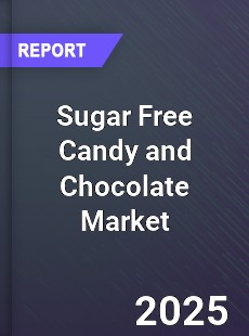 COVID 19 Outbreak Global Sugar Free Candy and Chocolate Industry
