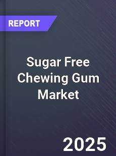 Sugar Free Chewing Gum Global Market