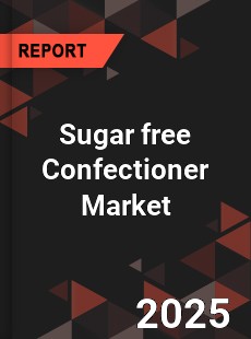 COVID 19 Outbreak Global Sugar free Confectioner Industry