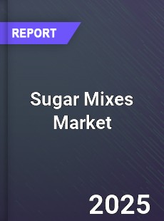 Global Sugar Mixes Market