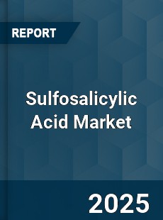 Global Sulfosalicylic Acid Market