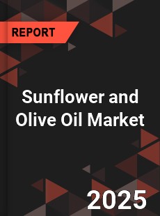 Sunflower and Olive Oil Global and China Top Players Market