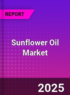 Global Sunflower Oil Market