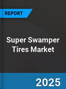 Global Super Swamper Tires Industry
