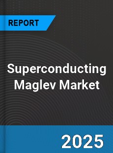 Global Superconducting Maglev Market
