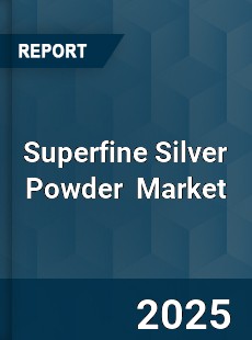 Global Superfine Silver Powder Professional Survey Report