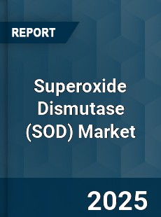 Global Superoxide Dismutase Market