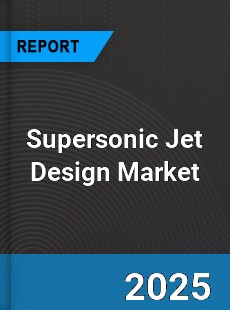 Supersonic Jet Design Market
