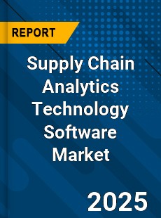 Global Supply Chain Analytics Technology Software Market