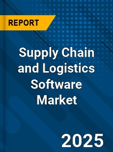 Global Supply Chain and Logistics Software Market