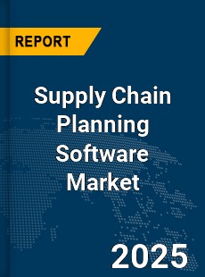 Global Supply Chain Planning Software Market
