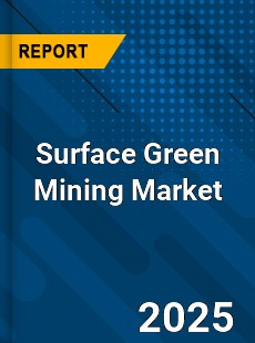Global Surface Green Mining Market