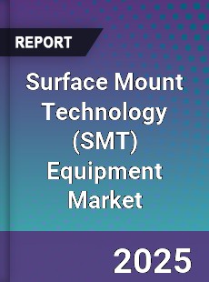 Surface Mount Technology Equipment Market