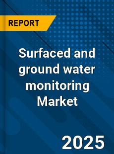 Surfaced and ground water monitoring Global Market