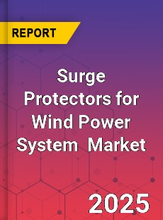 Global Surge Protectors for Wind Power System Industry