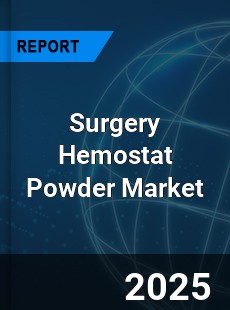 COVID 19 Outbreak Global Surgery Hemostat Powder Industry