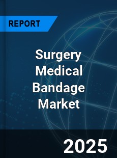 Surgery Medical Bandage Market