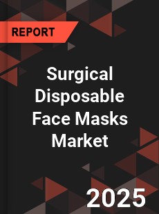Global Surgical Disposable Face Masks Market