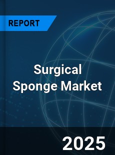 COVID 19 Outbreak Global Surgical Sponge Industry