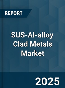 Global SUS Al alloy Clad Metals Market