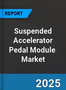Global Suspended Accelerator Pedal Module Industry