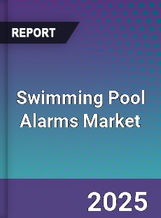 Global Swimming Pool Alarms Market