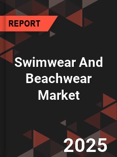 COVID 19 Outbreak Global Swimwear And Beachwear Industry