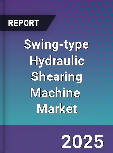 Swing type Hydraulic Shearing Machine Global and China Top Players Market