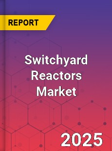 Switchyard Reactors Global and China Top Players Market