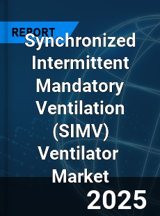 Global Synchronized Intermittent Mandatory Ventilation Ventilator Industry