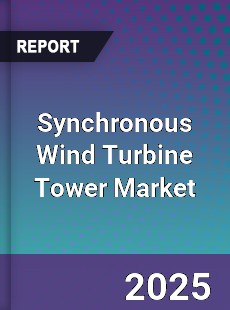 Synchronous Wind Turbine Tower Global Market