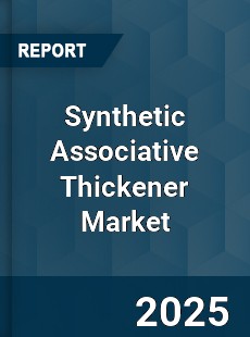 Global Synthetic Associative Thickener Industry