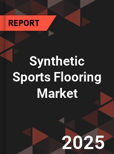 Global Synthetic Sports Flooring Professional Survey Report
