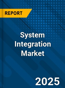 Global System Integration Market