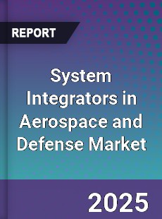Global System Integrators in Aerospace and Defense Market