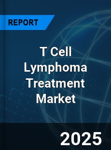 Global T Cell Lymphoma Treatment Industry