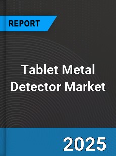 Global Tablet Metal Detector Industry